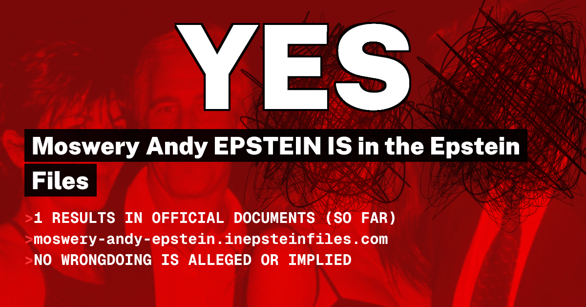 Moswery Andy EPSTEIN | Epstein Files Search